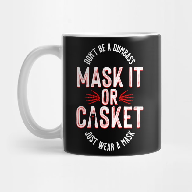 Mask It Or Casket by mannypdesign